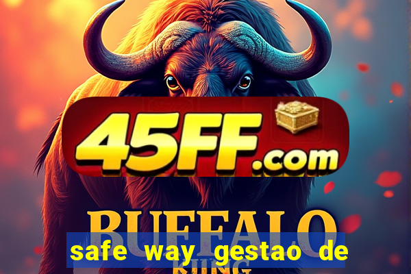 safe way gestao de recursos financeiros